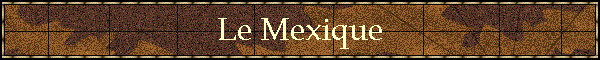 Le Mexique